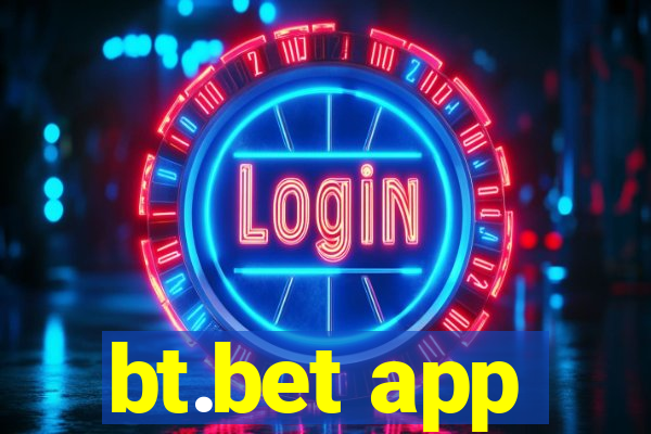 bt.bet app